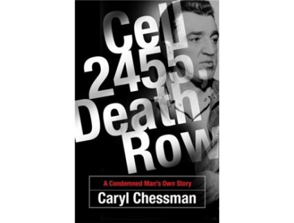 Livro Cell 2455, Death Row: A Condemned Man's Own Story Caryl Chessman (Inglês)