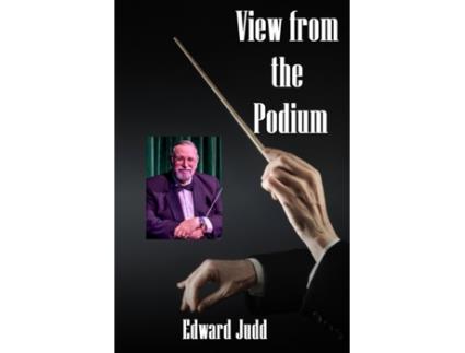 Livro View from the Podium Edward Judd (Inglês)