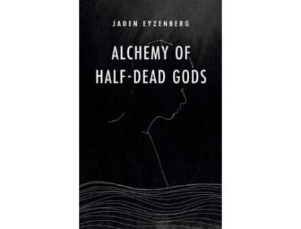 Livro Alchemy of Half-Dead Gods Jaden Eyzenberg (Inglês)