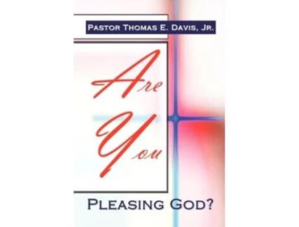 Livro Are You Pleasing God? Thomas Jr. Davis (Inglês)