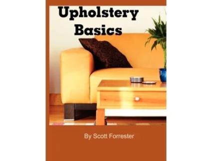 Livro Upholstery Basics Scott Forrester (Inglês)