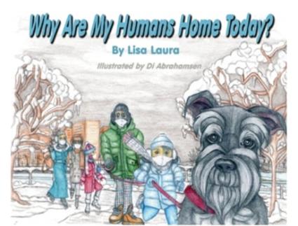 Livro Why Are My Humans Home Today? Lisa Laura (Inglês)