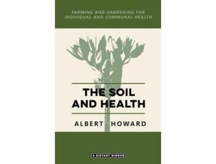 Livro The Soil and Health Albert Howard (Inglês)