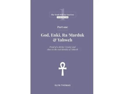Livro Part One - God, Enki, Ra/Marduk amp Yahweh de Glyn Thomas (Inglês)