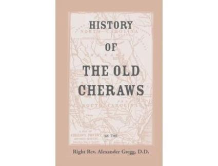 Livro History of the Old Cheraws Alexander Gregg (Inglês)