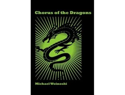 Livro Chorus of the Dragons Michael Woinoski (Inglês)