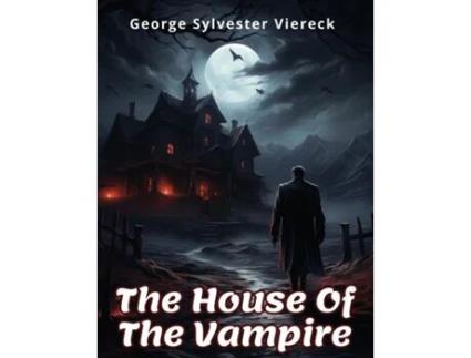 Livro The House Of The Vampire de George Sylvester Viereck (Inglês)