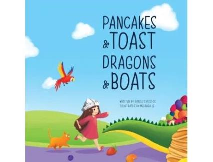 Livro Pancakes and Toast Dragons and Boats Daniel Christos (Inglês)