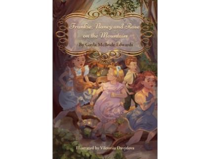 Livro Frankie, Nancy and Rose on the Mountain Gayla McBride Edwards (Inglês)