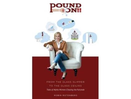 Livro Pound On!! From the Glass Slipper to the Glass Ceiling Robin Rotenberg, Robin Rotenberg (Inglês)