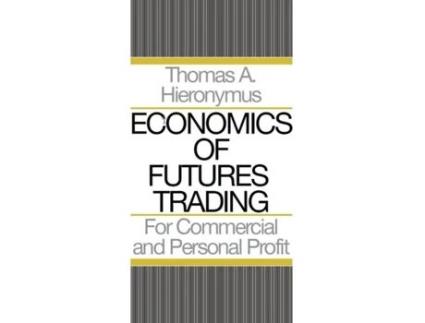 Livro Economics of Futures Trading: For Commercial and Personal Profit Hieronymus A Thomas (Inglês)