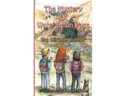 Livro The Mystery of Watermelon Pass de Miryam Tamar (Inglês)
