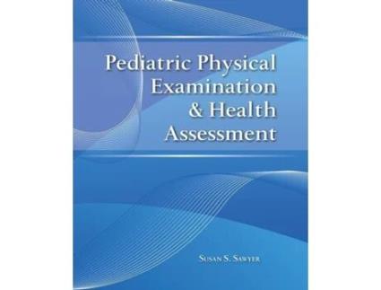 Livro Pediatric Physical Examination & Health Assessment Susan S. Sawyer (Inglês)
