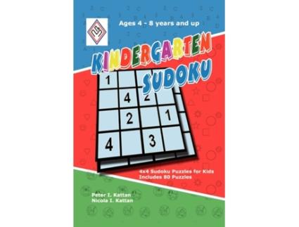 Livro Kindergarten Sudoku: 4x4 Sudoku Puzzles for Kids: 4x4 Sudoku Puzzles for Kids Peter Kattan, Nicola Kattan (Inglês)