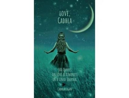 Livro love, Cadhla: 500 quotes on Love and Kindness in a Lined Journal Cadhla Logan (Inglês)