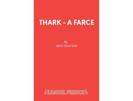 Livro Thark - A Farce Ben Travers (Inglês)