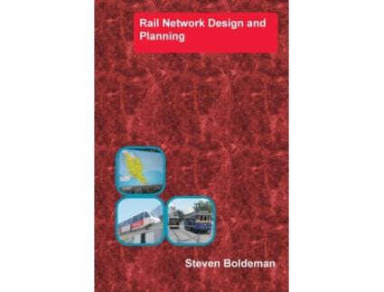 Livro Rail Network Design and Planning Steven Boldeman (Inglês)