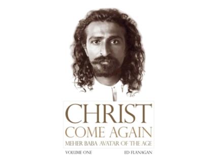 Livro Christ Come Again Volume One: Meher Baba, Avatar of the Age Flanagan Ed (Inglês)