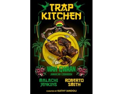 Livro Trap Kitchen Wah Gwaan de Malachi Jenkins (Inglês - Capa Dura)