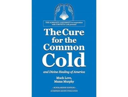 Livro The Cure for the Common Cold and Divine Healing of America Mama Murphy (Inglês)