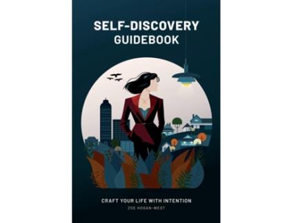 Livro Self-Discovery Guidebook Craft Your Life with Intention de Zoe Hogan-West (Inglês)