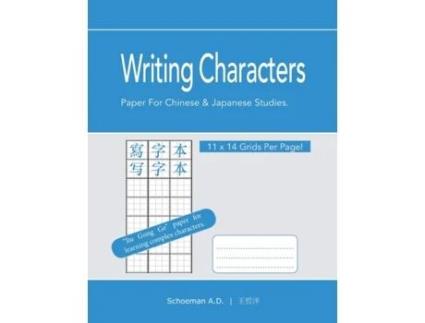 Livro Writing Characters: Paper For Chinese And Japanese Studies. Daniel Schoeman (Inglês)