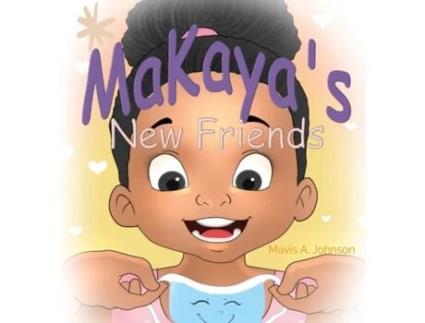 Livro MaKaya's New Friends Mavis Johnson (Inglês)