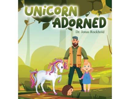 Livro Unicorn Adorned de Dr Jonas Rockhold (Inglês)