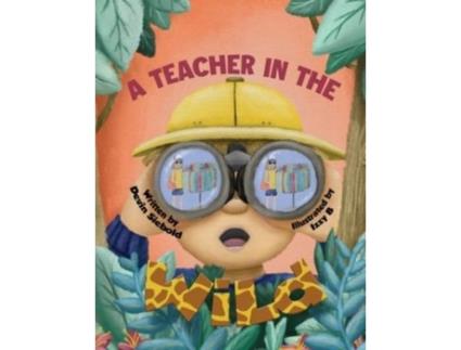 Livro A Teacher In The Wild Devin Siebold (Inglês)