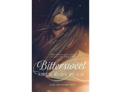 Livro Bittersweet (Love Edy Book Two) Shewanda Pugh (Inglês)