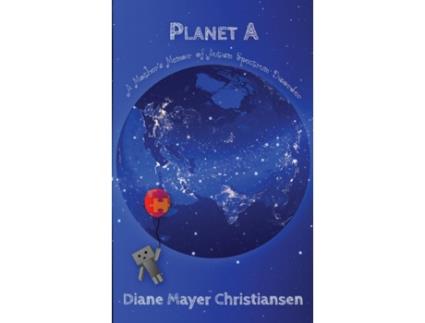 Livro Planet A: A Mother's Memoir of Autism Spectrum Disorder Diane Mayer Christiansen (Inglês)