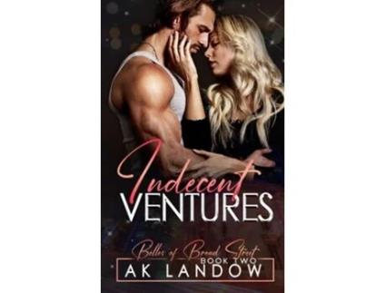 Livro INDECENT VENTURES Belles of Broad Street Book 2 de AK Landow (Inglês)