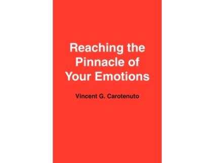 Livro Reaching the Pinnacle of Your Emotions Vincent Carotenuto (Inglês)