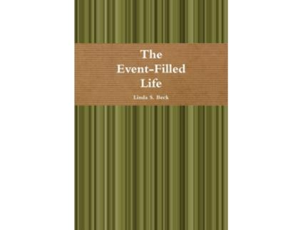 Livro The Event-Filled Life Linda S. Beck (Inglês)