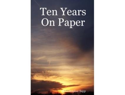 Livro Ten Years On Paper Christopher Sapp (Inglês)