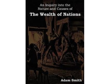 Livro An Inquiry Into the Nature and Causes of the Wealth of Nations de Adam Smith (Inglês)