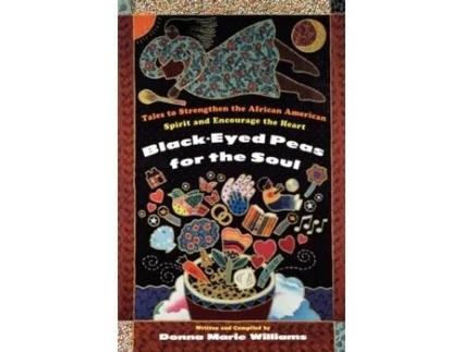 Livro Black-Eyed Peas for the Soul: Tales to Strengthen the African American Spirit and Encourage the Heart Donna Marie Williams (Inglês)