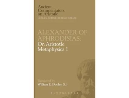 Livro Alexander of Aphrodisias: On Aristotle Metaphysics 1 (Ancient Commentators on Aristotle) E.W. Dooley (Inglês)