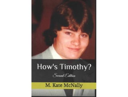 Livro How's Timothy? Second Edition: The heartbreaking story of a beautiful soul M. Kate McNally (Inglês)