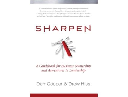 Livro Sharpen: A Guidebook for Business Ownership and Adventures in Leadership Dan Cooper, Drew Hiss (Inglês)