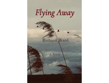 Livro Flying Away A Novel de Richard Ward (Inglês)