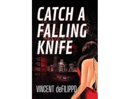 Livro Catch a Falling Knife de Vincent deFilippo (Inglês)