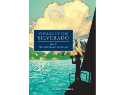 Livro Voyage of the Silverado: Part II The Silverado Journals A. Cort Sinnes (Inglês)