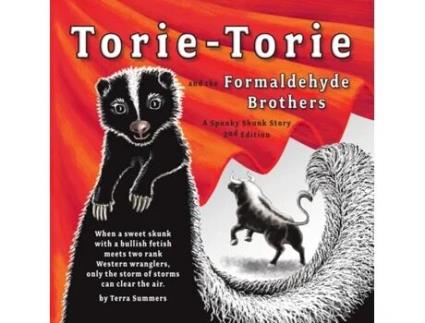 Livro Torie-Torie and the Formaldehyde Brothers: A Spunky Skunk Story Terra Summers (Inglês)