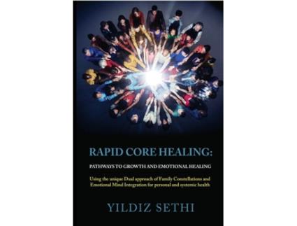 Livro Rapid Core Healing: Pathways to Growth and Emotional Healing Yildiz Sethi (Inglês)