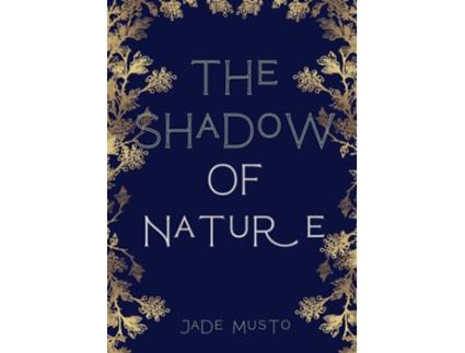 Livro The Shadow Of Nature de Jade Musto (Inglês)