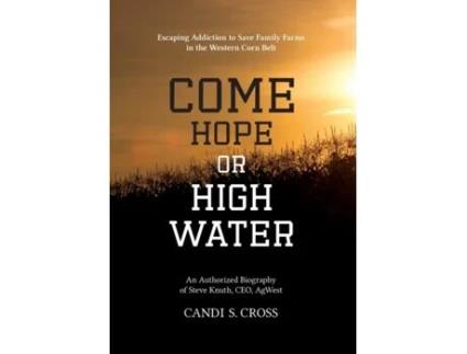 Livro Come Hope or High Water: Escaping Addiction to Save Family Farms in the Western Corn Belt Candi S Cross (Inglês)
