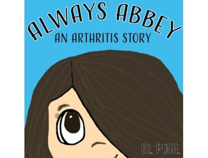 Livro Always Abbey: An Arthritis Story BL Pohl (Inglês)