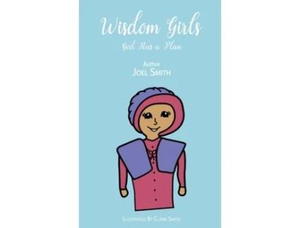 Livro Wisdom Girls: God Has a Plan Joel Smith (Inglês)