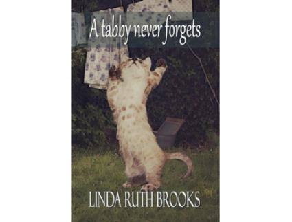 Livro A Tabby Never Forgets Linda Ruth Brooks (Inglês)